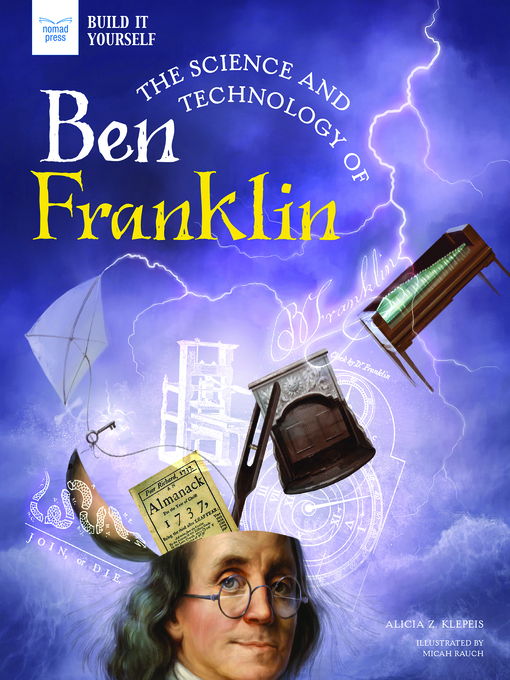 Title details for The Science and Technology of Ben Franklin by Alicia Klepeis - Available